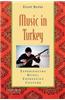 Music in Turkey: Experiencing Music, Expressing Culture [With CD (Audio)]