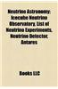 Neutrino Astronomy: Neutrino Observatories, Super-Kamiokande, Sudbury Neutrino Observatory, Icecube Neutrino Observatory