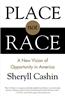 Place, Not Race: A New Vision of Opportunity in America