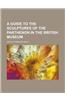 A Guide to the Sculptures of the Parthenon in the British Museum