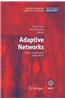 Adaptive Networks: Theory, Models and Applications