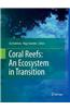 Coral Reefs: an Ecosystem in Transition