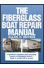 The Fiberglass Boat Repair Manual