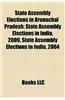 State Assembly Elections in Arunachal Pradesh: State Assembly Elections in India, 2009, State Assembly Elections in India, 2004