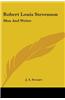 Robert Louis Stevenson: Man and Writer