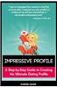 Impressive Profile: A Step-By-Step Guide to Creating the Ultimate Dating Profile