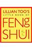 Lillian Too's Little Book of Feng Shui