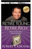 Rich Dad's Retire Young Retire Rich