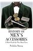 History of Men's Accessories: A Short Guide for Men about Town