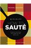 Ruhlman's How to Saute: Foolproof Techniques and Recipes for the Home Cook