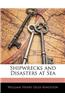 Shipwrecks and Disasters at Sea