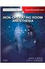 Non-Operating Room Anesthesia: Expert Consult - Online and Print