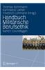 Handbuch Militarische Berufsethik: Band 1: Grundlagen