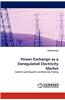 Power Exchange as a Deregulated Electricity Market