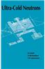 Ultra-Cold Neutrons