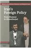 Iran's Foreign Policy: From Khatami to Ahmadinejad