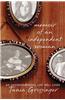 Memoir of an Independent Woman: An Unconventional Life Well Lived