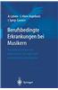 Berufsbedingte Erkrankungen Bei Musikern: Gesundheitserhaltende Massnahmen, Therapie Und Sozialmedizinische Aspekte
