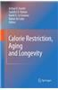Calorie Restriction, Aging and Longevity
