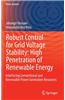 Robust Control for Grid Voltage Stability: High Penetration of Renewable Energy