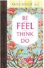 Be Feel Think Do: A Memoir