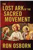 The Lost Ark of the Sacred Movement