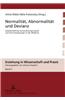 Normalitaet, Abnormalitaet Und Devianz: Gesellschaftliche Konstruktionsprozesse Und Ihre Umwaelzungen in Der Moderne