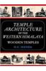 Temple Architecture Of The Western Himalaya:Wooden Temples