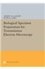 Biological Specimen Preparation for Transmission Electron Microscopy