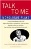 Talk to Me: Monologue Plays