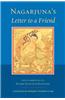 Nagarjuna's Letter to a Friend: With Commentary by Kangyur Rinpoche