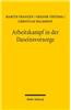 Arbeitskampf in Der Daseinsvorsorge: Vorschlage Zur Gesetzlichen Regelung Von Streik Und Aussperrung in Unternehmen Der Daseinsvorsorge