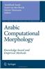 Arabic Computational Morphology
