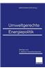 Umweltgerechte Energiepolitik