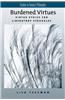 Burdened Virtues: Virtue Ethics for Liberatory Ethics