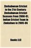 Zimbabwean Cricket in the 21st Century: Zimbabwean Cricket Seasons from 2000-01, Indian Cricket Team in Zimbabwe in 2005-06