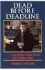 Dead Before Deadline: ...and Other Tales from the Police Beat