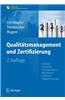 Qualitatsmanagement Und Zertifizierung: Praktische Umsetzung in Krankenhausern, Reha-Kliniken, Stationaren Pflegeeinrichtungen