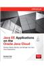 Java Ee Applications on Oracle Java Cloud:: Develop, Deploy, Monitor, and Manage Your Java Cloud Applications