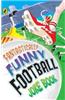 Fantastically Funny Football Joke Book