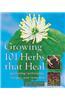 Growing 101 Herbs That Heal