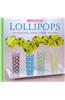 Liquor Lollipops: Lip-Smacking Hard Candy Recipes