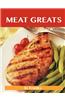 Meat Greats: Delicious Meat Recipes, the Top 100 Meat Recipes