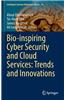 Bio-Inspiring Cyber Security and Cloud Services: Trends and Innovations