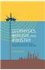 Geophysics, Realism, and Industry: How Commercial Interests Shaped Geophysical Conceptions, 1900-1960