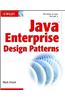 Java Enterprise Design Patterns : Patterns In Java, Volume 3