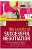 The Secrets of Successful Negotiation: Effective Strategies for Enhancing Your Negotiating Power