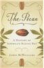 The Pecan: A History of America's Native Nut