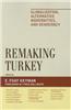 Remaking Turkey: Globalization, Alternative Modernities, and Democracy