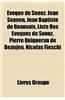 Vque de Senez: Jean Soanen, Jean Baptiste de Beauvais, Liste Des Vques de Senez, Pierre Quiqueran de Beaujeu, Nicolas Fieschi